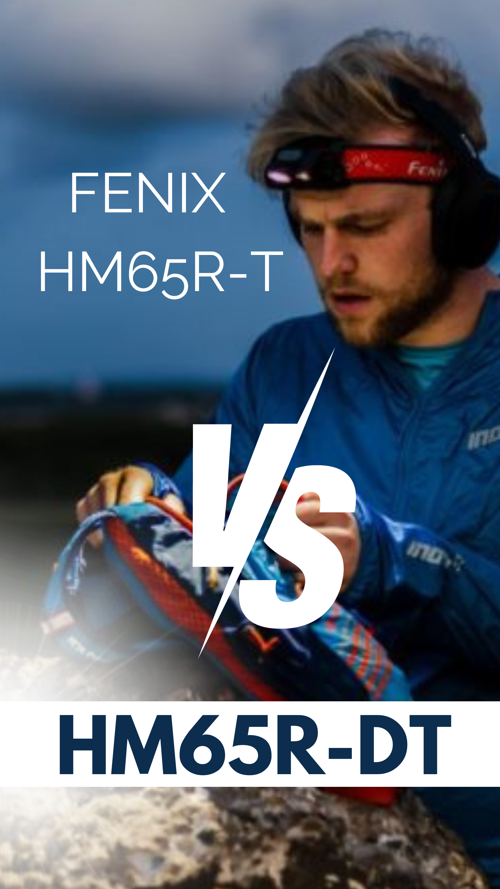 Fenix HM65R-T vs. HM65R-DT: Upgrading Your Trail Running Experience