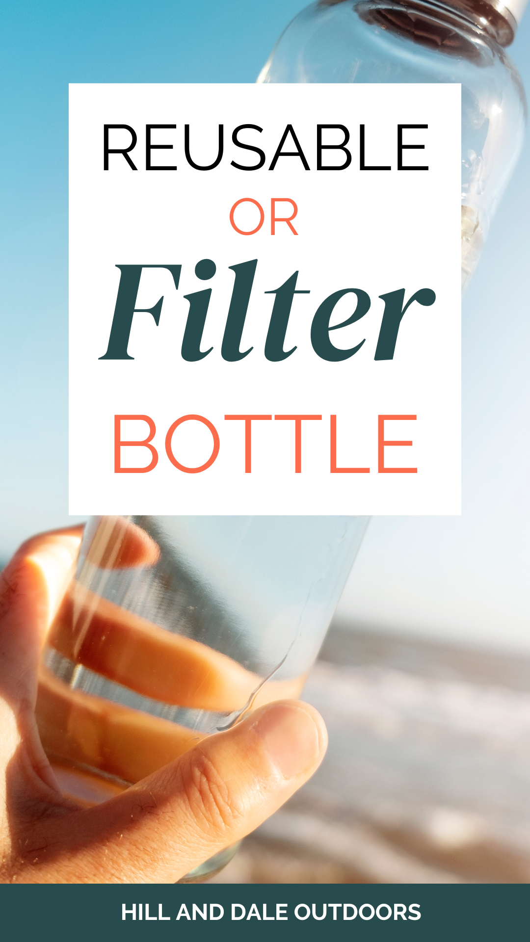 Reusable bottle vs filter bottles
