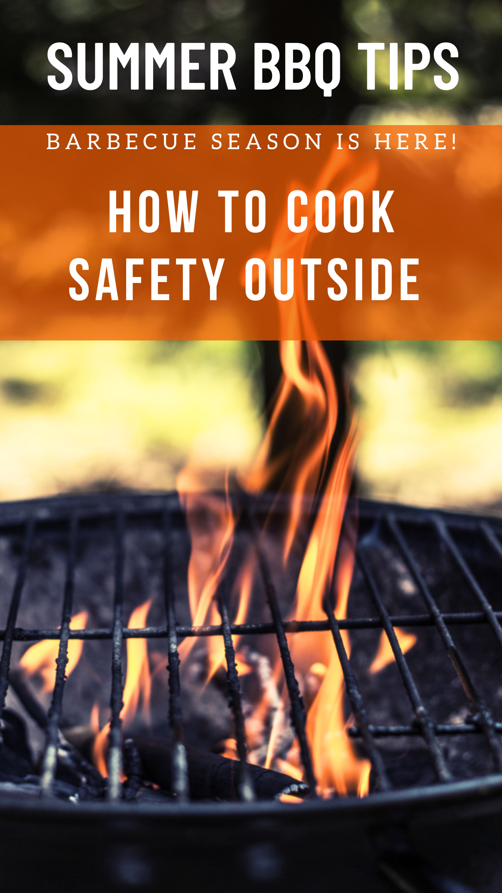 How to cook safety outside - Summer BBQ tips